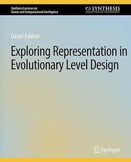 eBook (pdf) Exploring Representation in Evolutionary Level Design de Daniel Ashlock