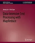 E-Book (pdf) Data-Intensive Text Processing with MapReduce von Jimmy Lin, Chris Dyer