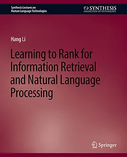 E-Book (pdf) Learning to Rank for Information Retrieval and Natural Language Processing von Hang Li