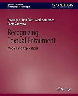 E-Book (pdf) Recognizing Textual Entailment von Ido Dagan, Dan Roth, Fabio Zanzotto