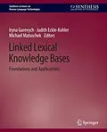 E-Book (pdf) Linked Lexical Knowledge Bases von Iryna Gurevych, Judith Eckle-Kohler, Michael Matuschek