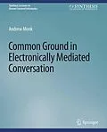 E-Book (pdf) Common Ground in Electronically Mediated Conversation von Andrew Monk