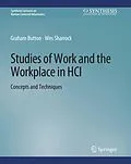 E-Book (pdf) Studies of Work and the Workplace in HCI von Graham Button, Wes Sharrock