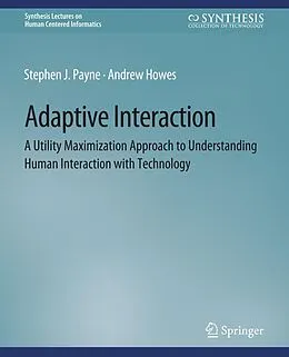 E-Book (pdf) Adaptive Interaction von Stephen J. Payne, Andrew Howes