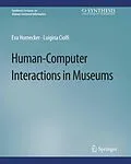 E-Book (pdf) Human-Computer Interactions in Museums von Eva Hornecker, Luigina Ciolfi