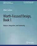 E-Book (pdf) Worth-Focused Design, Book 1 von Gilbert Cockton