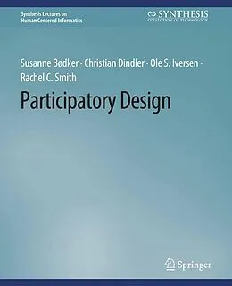 E-Book (pdf) Participatory Design von Susanne Bødker, Christian Dindler, Ole S. Iversen