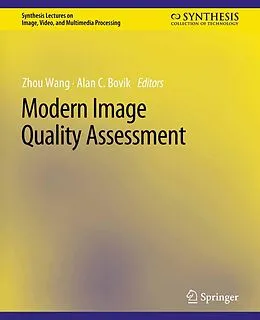 E-Book (pdf) Modern Image Quality Assessment von Zhou Wang, Alan C. Bovik