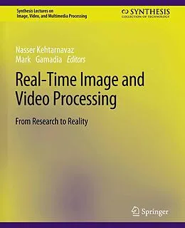 E-Book (pdf) Real-Time Image and Video Processing von Nasser Kehtarnavaz, Mark Gamadia