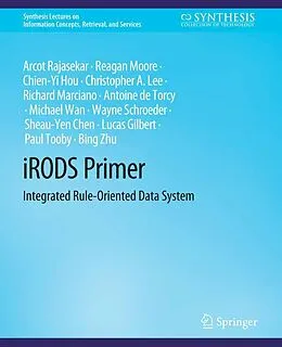 E-Book (pdf) iRODS Primer von Arcot Rajasekar, Reagan Moore, Chien-Yi Hou