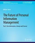 E-Book (pdf) The Future of Personal Information Management, Part I von William Jones