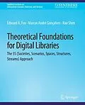 E-Book (pdf) Theoretical Foundations for Digital Libraries von Edward Fox, Marcos André Gonçalves, Rao Shen