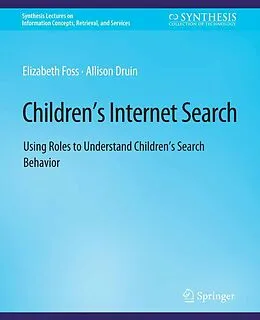 E-Book (pdf) Children's Internet Search von Elizabeth Foss, Allison Druin