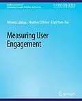 E-Book (pdf) Measuring User Engagement von Mounia Lalmas, Heather O'Brien, Elad Yom-Tov