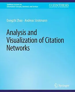 E-Book (pdf) Analysis and Visualization of Citation Networks von Dangzhi Zhao, Andreas Strotmann