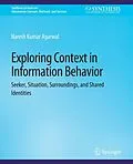 E-Book (pdf) Exploring Context in Information Behavior von Naresh Kumar Agarwal