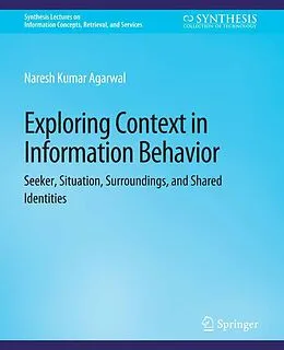 E-Book (pdf) Exploring Context in Information Behavior von Naresh Kumar Agarwal