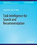 E-Book (pdf) Task Intelligence for Search and Recommendation von Chirag Shah, Ryen W. White