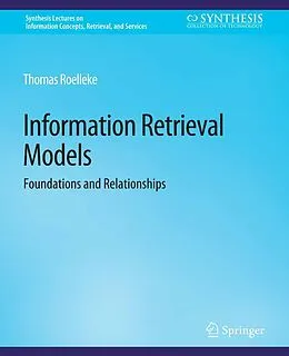 E-Book (pdf) Information Retrieval Models von Thomas Roelleke