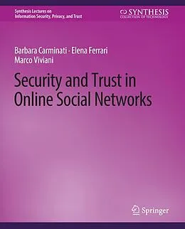 E-Book (pdf) Security and Trust in Online Social Networks von Barbara Carminati, Elena Ferrari, Marco Viviani