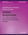 E-Book (pdf) Database Anonymization von Josep Domingo-Ferrer, David Sánchez, Jordi Soria-Comas