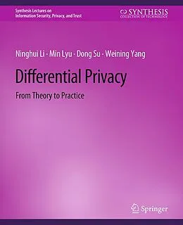 E-Book (pdf) Differential Privacy von Ninghui Li, Min Lyu, Dong Su