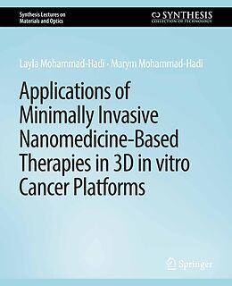 eBook (pdf) Applications of Minimally Invasive Nanomedicine-Based Therapies in 3D in vitro Cancer Platforms de Layla Mohammad-Hadi, Marym Mohammad-Hadi