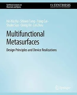 E-Book (pdf) Multifunctional Metasurfaces von He-Xiu Xu, Shiwei Tang, Tong Cai