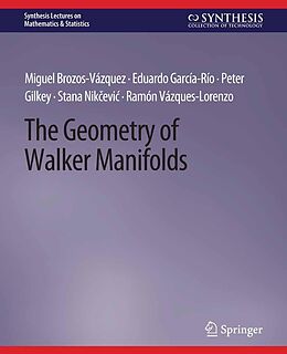 eBook (pdf) The Geometry of Walker Manifolds de Peter Gilkey, Miguel Brozos-Vázquez, Eduardo Garcia-Rio