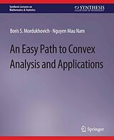 eBook (pdf) An Easy Path to Convex Analysis and Applications de Boris S. Mordukhovich, Nguyen Mau Nam