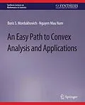 E-Book (pdf) An Easy Path to Convex Analysis and Applications von Boris S. Mordukhovich, Nguyen Mau Nam
