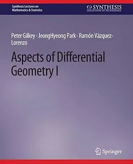 E-Book (pdf) Aspects of Differential Geometry I von Peter Gilkey, Jeonghyeong Park, Ramón Vázquez-Lorenzo