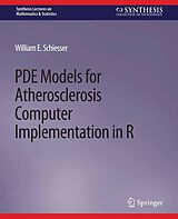 eBook (pdf) PDE Models for Atherosclerosis Computer Implementation in R de William E. Schiesser