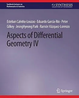 E-Book (pdf) Aspects of Differential Geometry IV von Esteban Calviño-Louzao, Eduardo García-Río, Peter Gilkey