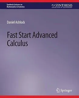 E-Book (pdf) Fast Start Advanced Calculus von Daniel Ashlock