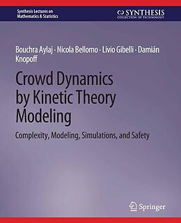 eBook (pdf) Crowd Dynamics by Kinetic Theory Modeling de Bouchra Aylaj, Nicola Bellomo, Livio Gibelli