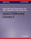E-Book (pdf) Aspects of Differential Geometry V von Esteban Calviño-Louzao, Eduardo García-Río, Peter Gilkey