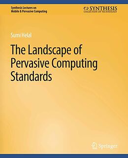 eBook (pdf) The Landscape of Pervasive Computing Standards de Sumi Helal