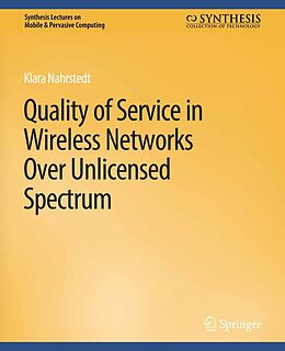 eBook (pdf) Quality of Service in Wireless Networks Over Unlicensed Spectrum de Klara Nahrstedt