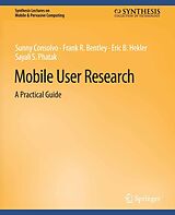 eBook (pdf) Mobile User Research de Sunny Consolvo, Frank R. Bentley, Eric B. Hekler