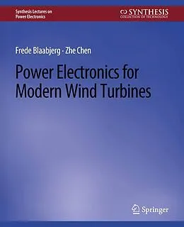 E-Book (pdf) Power Electronics for Modern Wind Turbines von Frede Blaabjerg, Zhe Chen