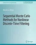 E-Book (pdf) Sequential Monte Carlo Methods for Nonlinear Discrete-Time Filtering von Marcelo G. S. Bruno, Marcelo G. S.