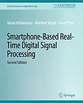 E-Book (pdf) Smartphone-Based Real-Time Digital Signal Processing, Second Edition von Nasser Kehtarnavaz, Abhishek Sehgal, Shane Parris