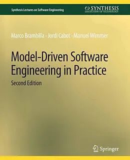 E-Book (pdf) Model-Driven Software Engineering in Practice, Second Edition von Marco Brambilla, Jordi Cabot, Manuel Wimmer