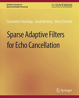 eBook (pdf) Sparse Adaptive Filters for Echo Cancellation de Constantin Paleologu, Jacob Benesty, Silviu Ciochina