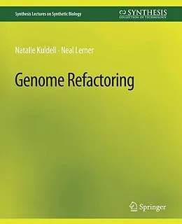 E-Book (pdf) Genome Refactoring von Natalie Kuldell, Neal Lerner