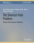 E-Book (pdf) The Shortest-Path Problem von Arturo Gonzalez-Escribano, Diego R. Llanos, Hector Ortega-Arranz