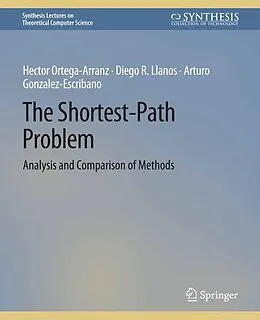 E-Book (pdf) The Shortest-Path Problem von Arturo Gonzalez-Escribano, Diego R. Llanos, Hector Ortega-Arranz