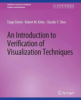 E-Book (pdf) An Introduction to Verification of Visualization Techniques von Tiago Etiene, Robert M. Kirby, Cláudio T. Silva
