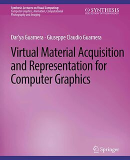 eBook (pdf) Virtual Material Acquisition and Representation for Computer Graphics de Dar'ya Guarnera, Giuseppe Claudio Guarnera, Dar'ya Guarnera